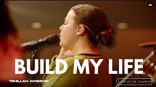 Build My Life Live by Housefires  Tehillah Worship [upl. by Zamir139]