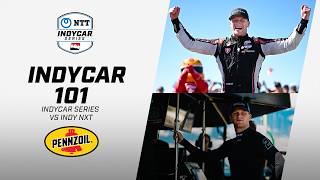 What is the difference between INDYCAR SERIES and INDY NXT  INDYCAR 101 presented by Pennzoil [upl. by Benedict]