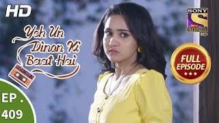 Yeh Un Dinon Ki Baat Hai  Ep 409  Full Episode  16th April 2019 [upl. by Eicart]