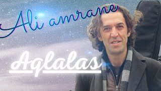 Ali Amrane  Aqlalas avec paroles [upl. by Sherrill]