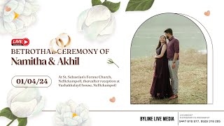 NAMITHA amp AKHIL  BETROTHAL CEREMONY  01042024  LIVE STREAMING [upl. by Sunday]