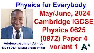 2024 IGCSE Physics 0625 MayJune Paper 41 062541ON24 [upl. by Sirapal170]