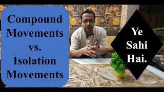 Isolation Movements Vs Compound Movements  Which one is better Akash Arya [upl. by Aline305]