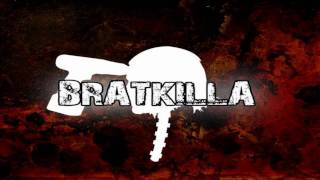 Bratkilla  Brothers [upl. by Airdnax173]