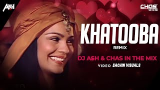 Khatuba Bouncy Mix DJ Ash x Chas In The Mix  Asha Bhosle  Alibaba Aur 40 Chor  R D Burman [upl. by Ries]