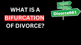 What Is A Bifurcation of Divorce  Uncontested Los Angeles Divorce  Divorce Paralegal [upl. by Romo]