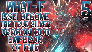 VERGIL— ISSEI amp MOTIVATION Whatif Issei Become The True Silver Dragon God Emperor Of Fate  Part 5 [upl. by Jeaz889]