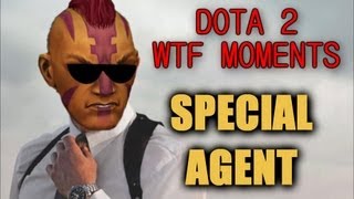 Dota 2 WTF Moments 4  Special Agent [upl. by Branham95]