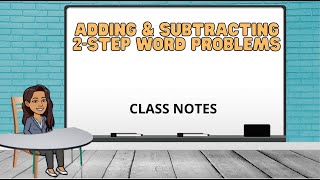 2Step AddingSubtracting Word Problems [upl. by Leatri]