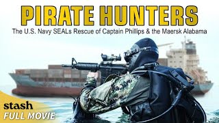 Pirate Hunters US Navy SEALs Rescue of Captain Phillips amp The Maersk Alabama  Full Documentary [upl. by Atilehs]