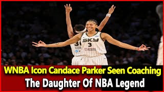 WNBA Icon Candace Parker Seen Coaching The Daughter Of NBA Legend Wnba Top News Today [upl. by Nnaeirual]