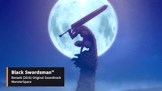 Berserk 2016 Original Soundtrack  quotBlack Swordsmanquot  Official OST [upl. by Amihc]