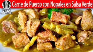 Carne de Puerco con Nopales en Salsa Verde  VickyRecetaFacil [upl. by Hbaruas]