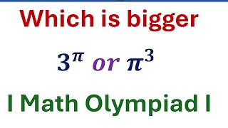 Which is bigger 3π or π3  without using calculator I Math Olympiad I I Calculus I [upl. by Austen]