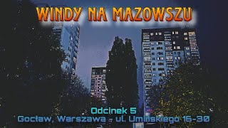 Windy Na Mazowszu  Odcinek 5  Gocław Warszawa  ul Umińskiego 1630 [upl. by Alderson]