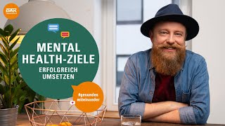 Mental HealthZiele erfolgreich umsetzen  gesundesmiteinander  DAKGesundheit [upl. by Pesek]