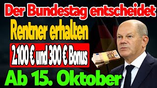 Ab dem15 Oktober Neue Rentenzahlungen und Zuschüsse für Rentner Bundestag verabschiedet Maßnahmen [upl. by Eirrehc]