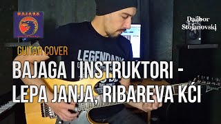 Bajaga i Instruktori  Lepa Janja Ribareva Kći  Guitar Cover  Dalibor Stojanovski [upl. by Ileak]