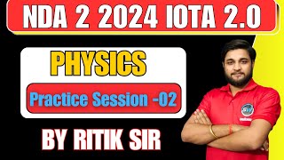 NDA 2 2024 Physics Live Session 830 Pm Ritik Sir [upl. by Rust]