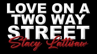 LOVE ON A TWO WAY STREET By Stacy Lattisaw KARAOKE [upl. by Leanne]