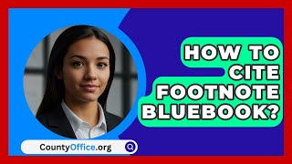 How To Cite Footnote Bluebook  CountyOfficeorg [upl. by Peih]