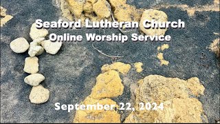 Seaford Lutheran Church Online Worship Service  September 22 2024 [upl. by Inaleon]