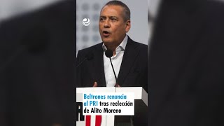 Beltrones renuncia al PRI tras reelección de Alito Moreno [upl. by Yreffoeg]