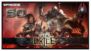 Lets Play Path Of Exile First Time With CohhCarnage  Episode 50 [upl. by Kirat]