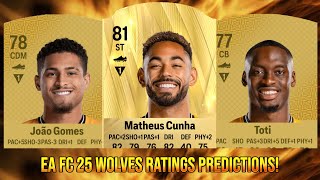 EA FC 25 WOLVES RATINGS PREDICTIONS FT 🇧🇷 CUNHA 🇵🇹 TOTI AND 🇧🇷 JOAO GOMES [upl. by Lisa]