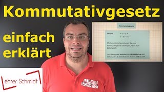 Kommutativgesetz  einfach erklärt  Mathematik  Lehrerschmidt [upl. by Daveda577]