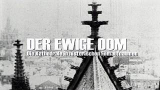 Köln Der ewige Dom Faszinierende historische Filmaufnahmen [upl. by Ayokal561]