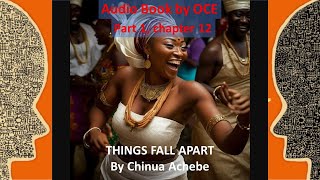 Things fall apart by Chinua Achebe Part 1 Chapter 12 [upl. by Annoet203]