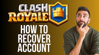 How to Recover Your Clash Royale Account 2024 [upl. by Eisseb]