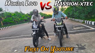 Honda Livo Bs6 VS Passion Xtec Bs6  Drag Race Battle  First On Youtube 🤫 [upl. by Lemra763]