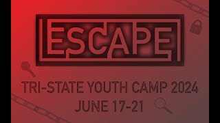 TriState District Youth Camp  ESCAPE 24  Hype Video [upl. by Ynoyrb]