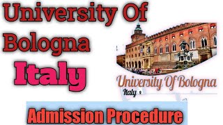 University of Bologna Italy  Admission procedure Regional Scholarships  Top University in Italy [upl. by Omero108]