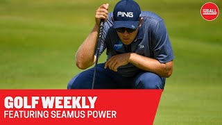 Golf Weekly  Featuring Seamus Power [upl. by Daveda125]