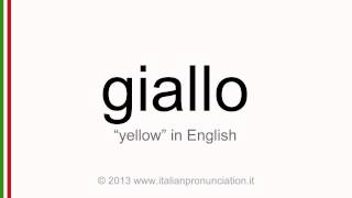 Correct italian pronunciation of giallo yellow [upl. by Eitak866]