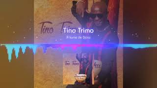 Tino Trimo A Kumé de Djoto [upl. by Ainocal226]