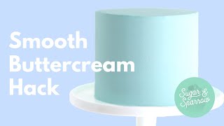 Cake Hack How to Get a Smooth Buttercream Finish [upl. by Ynna]