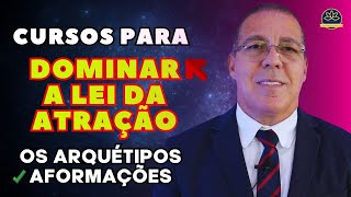 Saiba como Dominar a Lei da Atração com os Cursos Os Arquétipos Aformações e Poderosamente [upl. by Cordell604]