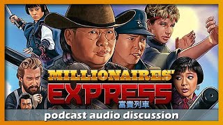 Millionaires Express aka Shanghai Express 1986 🎧 FoF Podcast  Ep 135 [upl. by Atiuqiram]