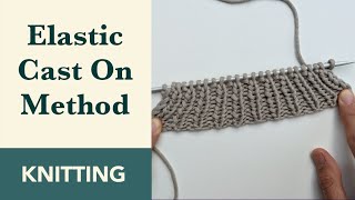 Elastic Cast On Knitting  Stretchy Cast On Knitting [upl. by Cl]