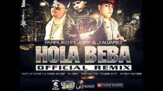 Hola Bebaofficiall Remix  Farruco Ft Jory amp J Alvarez [upl. by Ellives]