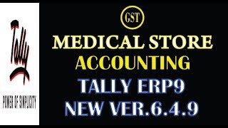 MEDICAL STORE ACCOUNTING IN TALLY ERP9 UNDER GSTVER 649WITH EXAMPLESHINDI [upl. by Kesia]