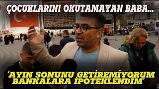 quotAYIN SONUNU GETİREMİYORUM BANKALARA BORÇLANDIMquot SOKAK RÖPORTAJI [upl. by Kirshbaum]