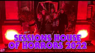 Sessions House of Horrors 2022 [upl. by Melva]