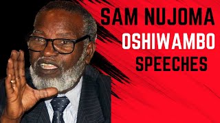 Sam Nujoma Oshiwambo Speeches [upl. by Ailel918]