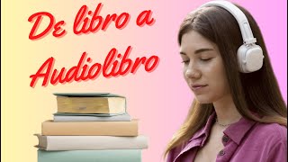 Como CONVERTIR un LIBRO o PDF en un AUDIOLIBRO en Español Online y Gratis [upl. by Latona]