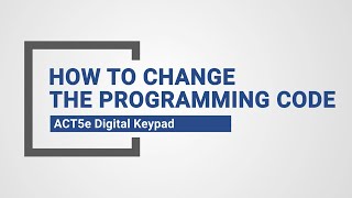 How To Change The Programming Code On An ACT 5 Digital Keypad [upl. by Faden]